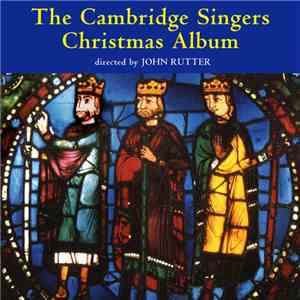 The Cambridge Singers, John Rutter - The Cambridge Singers Christmas Album download flac mp3