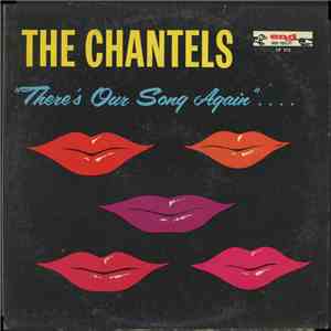 The Chantels - There's Our Song Again download flac mp3