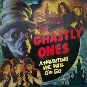 The Ghastly Ones - A-Haunting We Will Go-Go download flac mp3