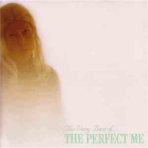 The Perfect Me - The Very Best Of... The Perfect Me flac mp3 download