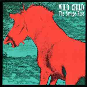 The Savage Rose - Wild Child download flac mp3