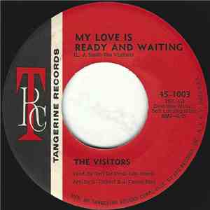 The Visitors  - My Love Is Ready And Waiting / What About Me download flac mp3