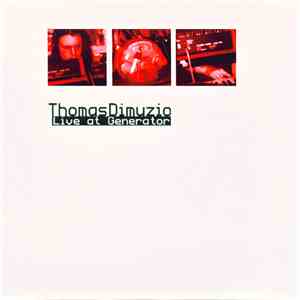 Thomas Dimuzio - Live At Generator download flac mp3