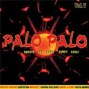 Various - Palo Palo Vol.V - Groove Out Your Funky Soul! download flac mp3