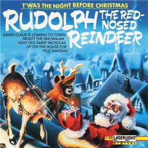 Various - Rudolph, The Red-Nosed Reindeer (T’ Was The Night Before Christmas) download flac mp3