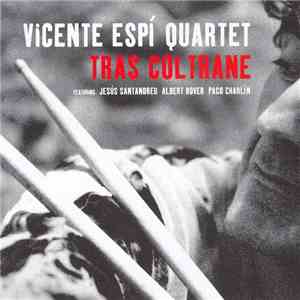 Vicente Espí Quartet - Tras Coltrane download flac mp3