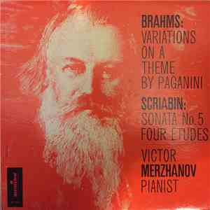 Victor Merzhanov - Merzhanov Plays Brahms-Paganini Variations Scriabin Sonata No 5 And 4 Etudes download flac mp3