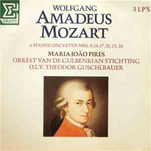 Wolfgang Amadeus Mozart - Maria-João Pires, Orkest Van De Gulbenkian Stichting O.L.V. Theodor Guschlbauer - 6 Pianoconcerten Nrs. 9, 14, 17, 21, 23, 26 download flac mp3