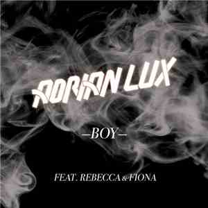 Adrian Lux Feat. Rebecca & Fiona - Boy download flac mp3