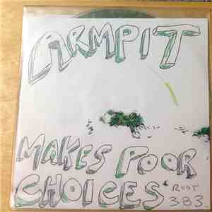 Armpit - Makes Poor Choices download flac mp3