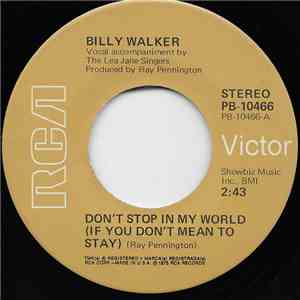 Billy Walker - Don't Stop In My World (If You Don't Mean To Stay) download flac mp3