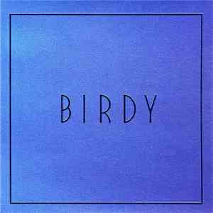 Birdy  - Lost It All download flac mp3