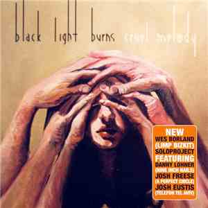 Black Light Burns - Cruel Melody download flac mp3
