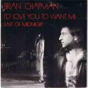 Brian Chapman - I'd Love You To Want Me download flac mp3