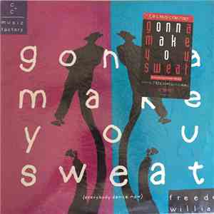 C + C Music Factory Featuring Freedom Williams - Gonna Make You Sweat (Everybody Dance Now) 12" Mixes download flac mp3