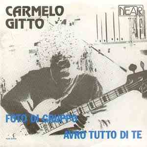 Carmelo Gitto - Foto Di Gruppo download flac mp3