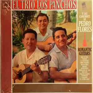 El Trio Los Panchos - Romantic Guitars - El Trio Los Panchos Y Las Canciones De Pedro Flores download flac mp3