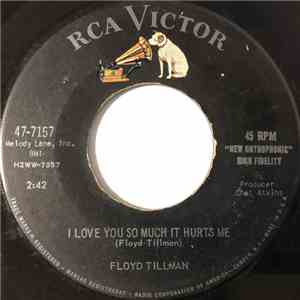 Floyd Tillman - I Love You So Much It Hurts Me / Slipping Around download flac mp3