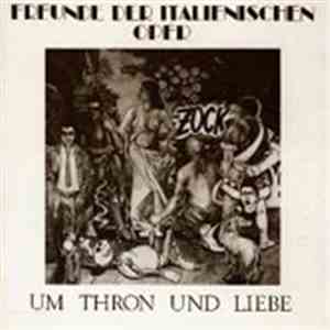 Freunde Der Italienischen Oper - Um Thron Und Liebe download flac mp3