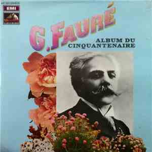 Gabriel Fauré - Album Du Cinquantenaire download flac mp3
