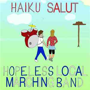 Haiku Salut / Hopeless Local Marching Band - Split download flac mp3