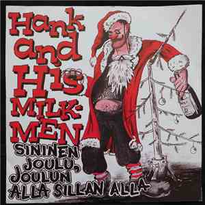 Hank And His Milkmen - Joulun Alla Sillan Alla download flac mp3
