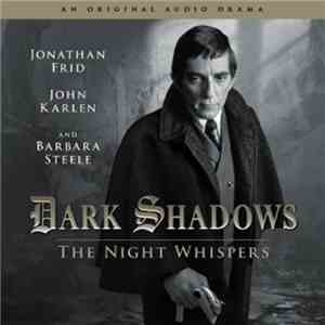 Jonathan Frid - Dark Shadows - The Night Whispers (Vol. 12) flac mp3 download