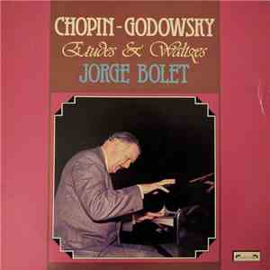 Jorge Bolet - Chopin ~ Godowsky Etudes & Waltzes download flac mp3