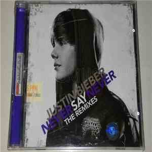 Justin Bieber - Never Say Never - The Remixes download flac mp3