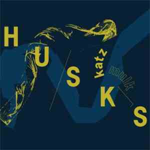 Katz Mulk - Husks download flac mp3