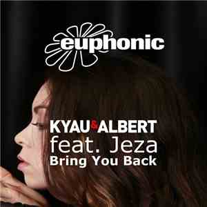 Kyau & Albert Feat. Jeza - Bring You Back download flac mp3