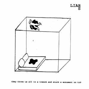 Liars - They Threw Us All In A Trench And Stuck A Monument On Top download flac mp3