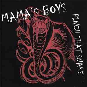 Mama's Boys - Pinch That Snake download flac mp3
