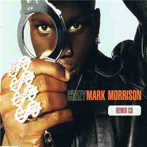 Mark Morrison - Crazy (Remix CD) download flac mp3
