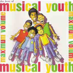 Musical Youth - The Best Of Musical Youth ...Maximum Volume download flac mp3