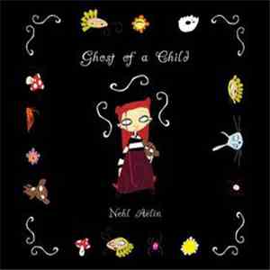 Nehl Aëlin - Ghost Of A Child download flac mp3