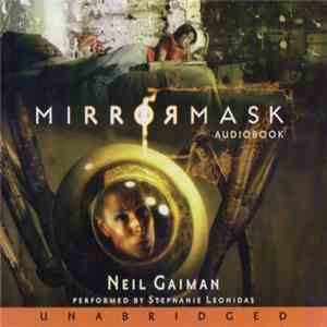 Neil Gaiman Performed By Stephanie Leonidas - MirrorMask flac mp3 download