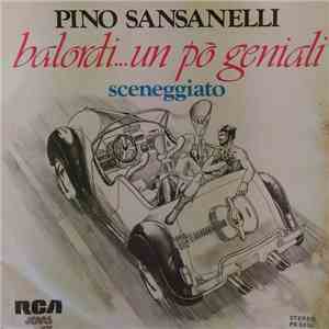 Pino Sansanelli - Balordi ... Un Po' Geniali / Sceneggiato download flac mp3