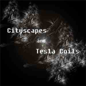 PrototypeRaptor - Cityscapes And Tesla Coils download flac mp3