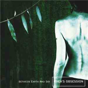 Rhea's Obsession - Between Earth And Sky download flac mp3