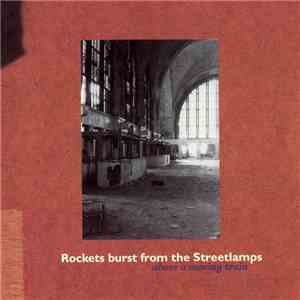 Rockets Burst From The Streetlamps - Above A Moving Train download flac mp3