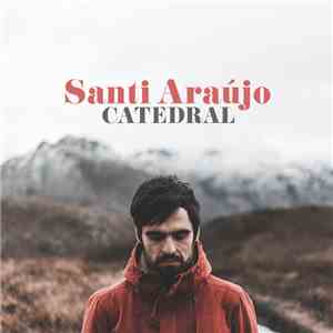 Santi Araújo - Catedral download flac mp3