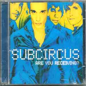 Subcircus - Are You Receiving? download flac mp3