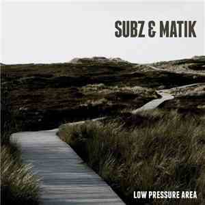 Subz & Matik - Low Pressure Area download flac mp3