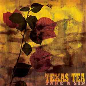 Texas Tea - Take A Sip download flac mp3