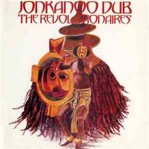 The Revolutionaires - Jonkanoo Dub download flac mp3