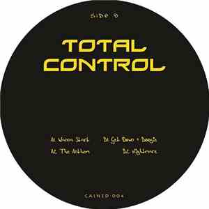 Total Control - Wanna Start / The Anthem / Get Down + Boogie / Nightmare download flac mp3