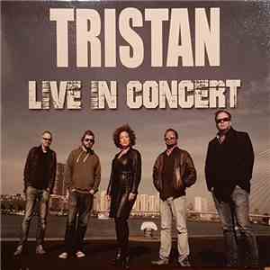 Tristan  - Live In Concert download flac mp3
