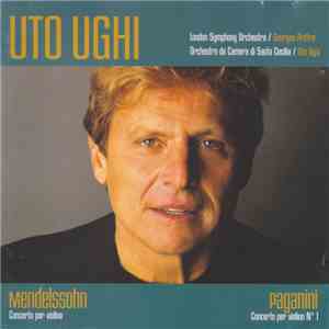 Uto Ughi - Mendelssohn: Concerto Per Violino / Paganini: Concerto Per Violino N° 1 download flac mp3