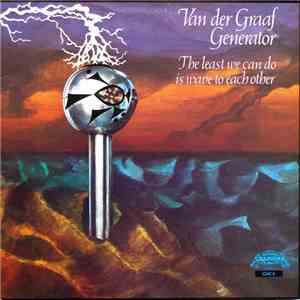 Van Der Graaf Generator - The Least We Can Do Is Wave To Each Other download flac mp3